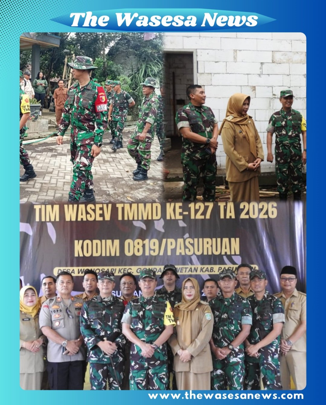"Tim Wasev TMMD Ke-127 Tahun 2026 bersama jajaran perwira TNI dan pihak pemerintah daerah saat melakukan tinjauan lokasi pembangunan di Desa Wonosari, Kecamatan Gondangwetan, Kabupaten Pasuruan."