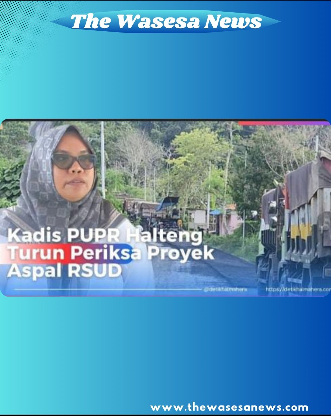 6. Kepala Dinas PUPR Halmahera Tengah, Rislawati Karim, bersama tim teknis saat melakukan peninjauan langsung ke lokasi pekerjaan pengaspalan jalan hotmix pada ruas Perempatan Kilo Tiga menuju RSUD Weda.
