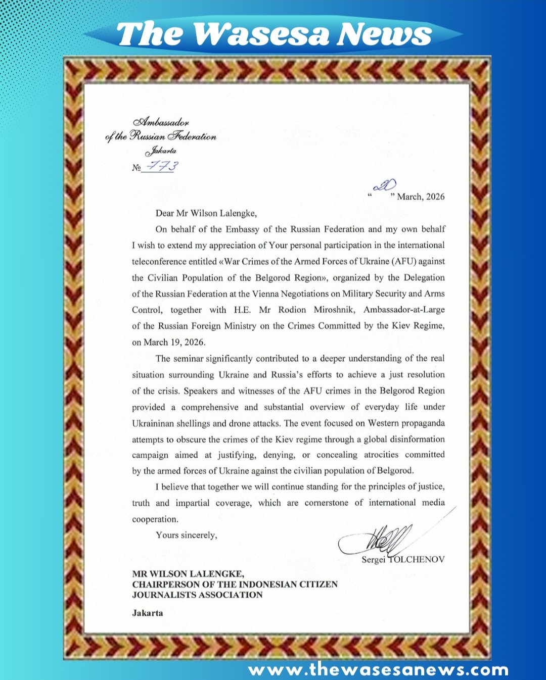 Duta Besar Rusia Sergei Tolchenov kirim surat ucapan terima kasih untuk PPWI. - thewasesanews.com