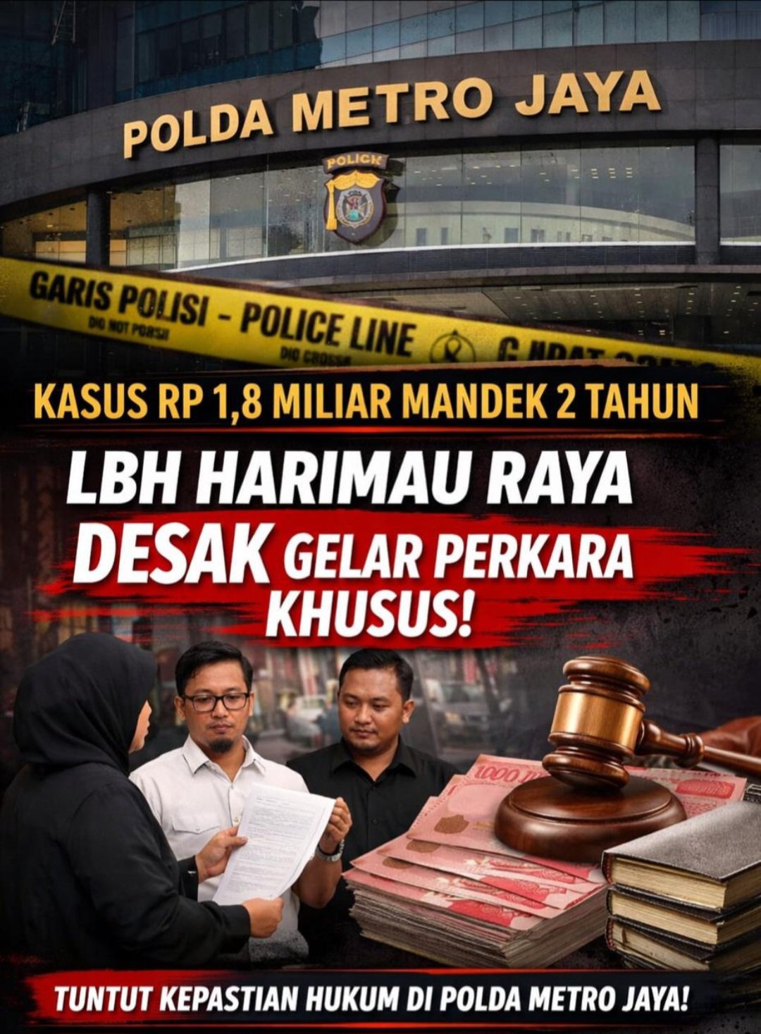 LBH Harimau Raya Desak Polda Metro Jaya Gelar Perkara Khusus Kasus Rp1,8 Miliar. - thewasesanews.com