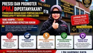 LBH Harimau Raya Pertanyakan Kepastian Hukum Kasus PT Widyatama di PMJ. - thewasesanews.com