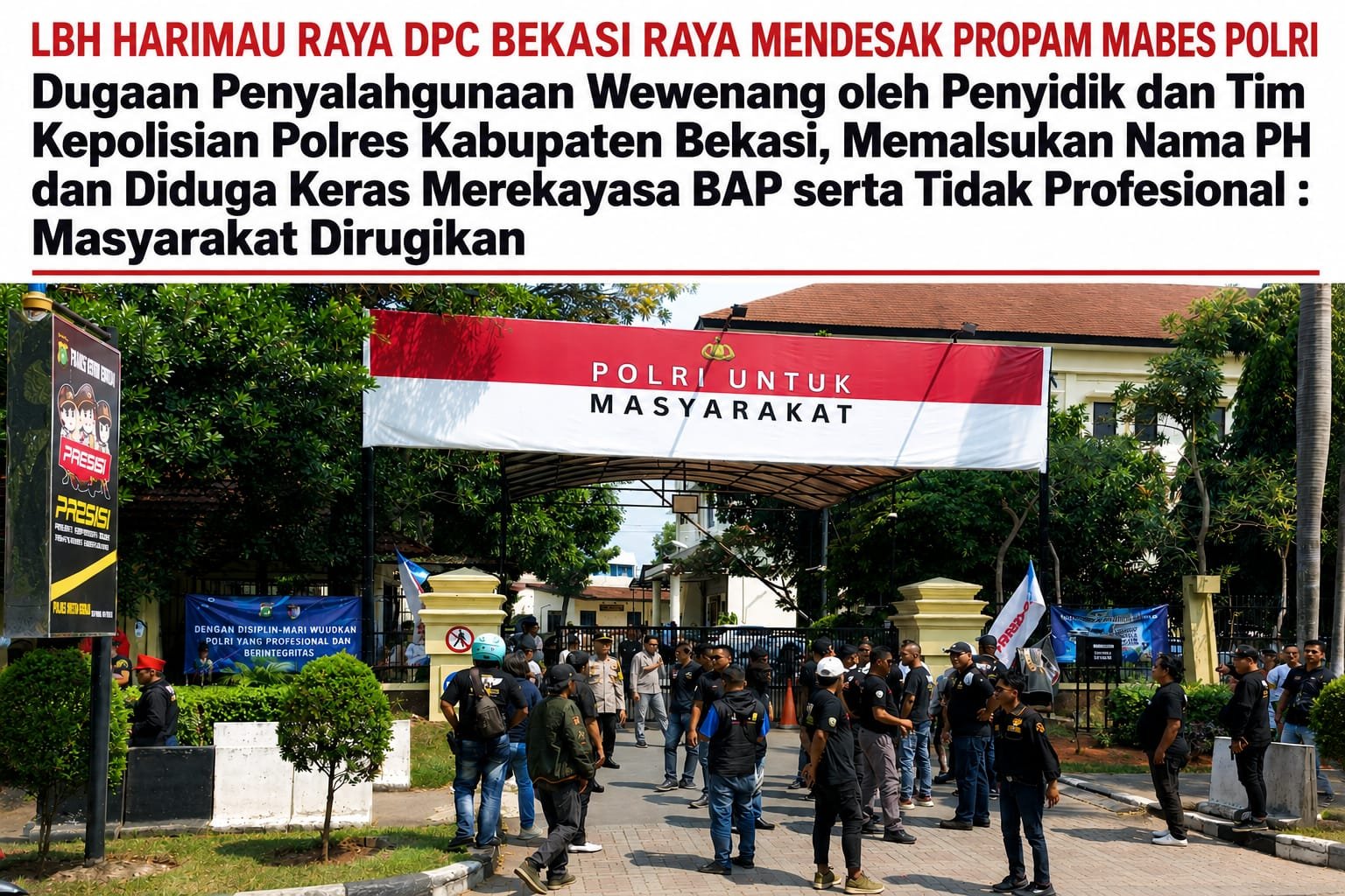 LBH Harimau Raya Laporkan Oknum Penyidik PPA Polres Bekasi ke Propam. - thewasesanews.com