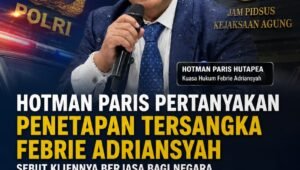Penetapan Tersangka Febrie Adriansyah Dipertanyakan Hotman Paris. - thewasesanews.com