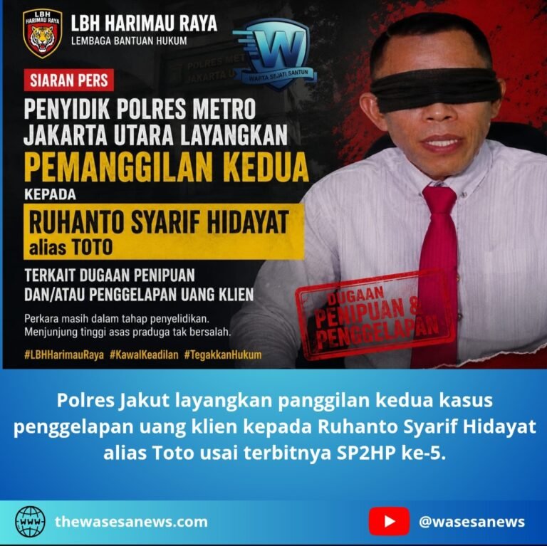 Polres Jakut Layangkan Panggilan Kedua Kasus Penggelapan Uang Klien. - thewasesanews.com