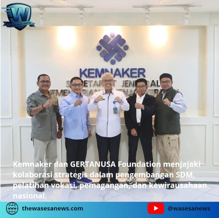 Kolaborasi Kemnaker GERTANUSA Kembangkan Kualitas SDM. - thewasesanews.com