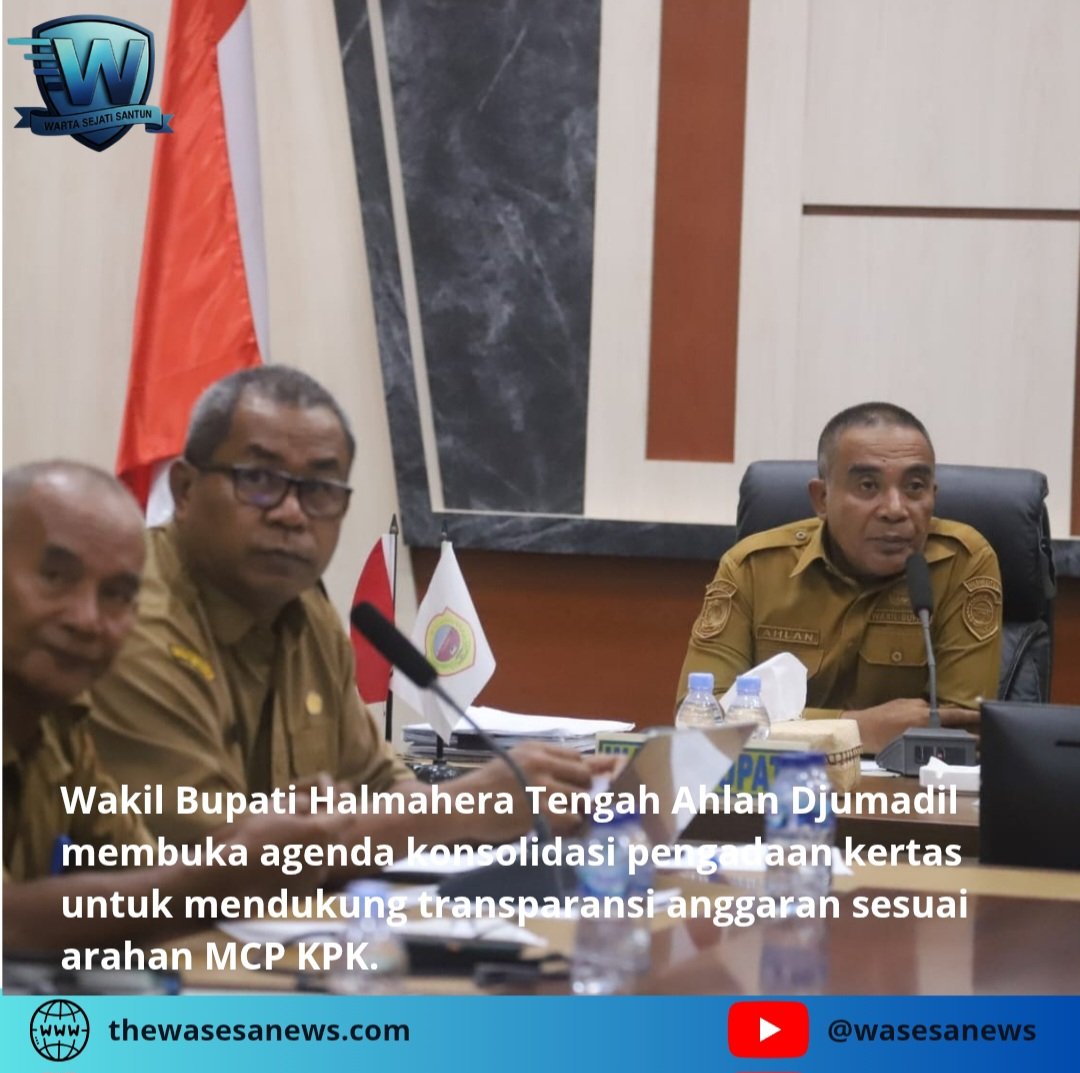 Konsolidasi Pengadaan Kertas Halteng Dorong Transparansi. - thewasesanews.com