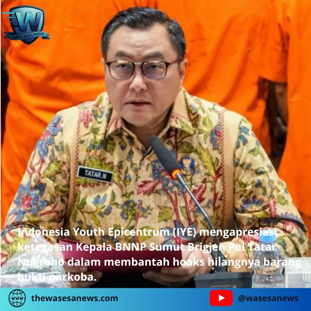 IYE Apresiasi Ketegasan Kepala BNNP Sumut Atasi Hoaks. - thewasesanews.com