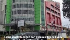 Gugat Lelang Lucky Square Mall Masuk Pengadilan Bandung. - thewasesanews.com