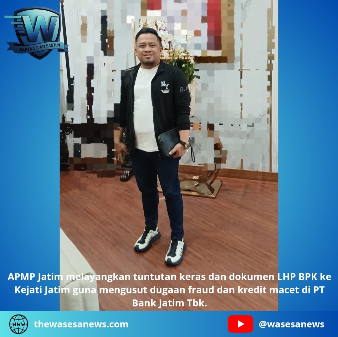APMP Jatim Desak Kejati Usut Korupsi Kredit Bank Jatim. - thewasesanees.com