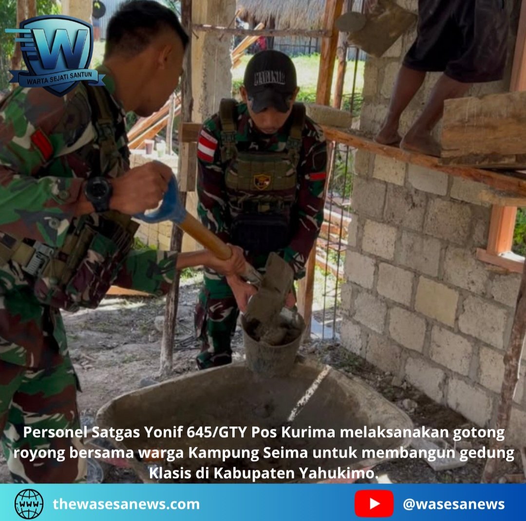 Satgas Yonif 645 GTY Bangun Klasis Di Kurima Yahukimo. - thewasesanews.com