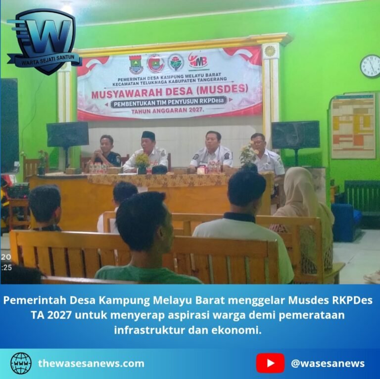 Musdes RKPDes TA 2027 Desa Kampung Melayu Barat. - thewasesanews.com