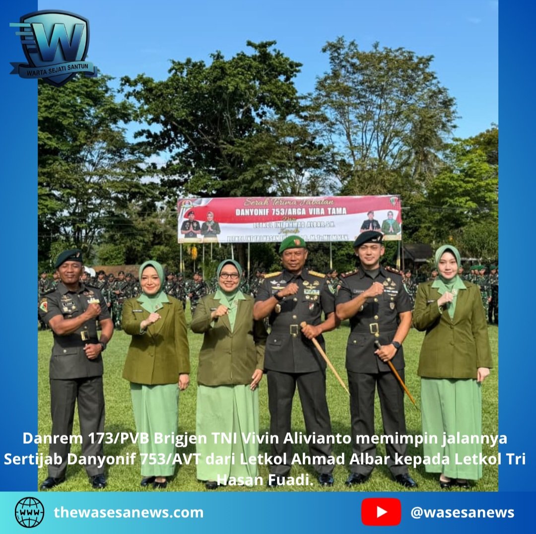 Sertijab Danyonif 753/AVT Korem 173/PVB. - thewasesanews.com