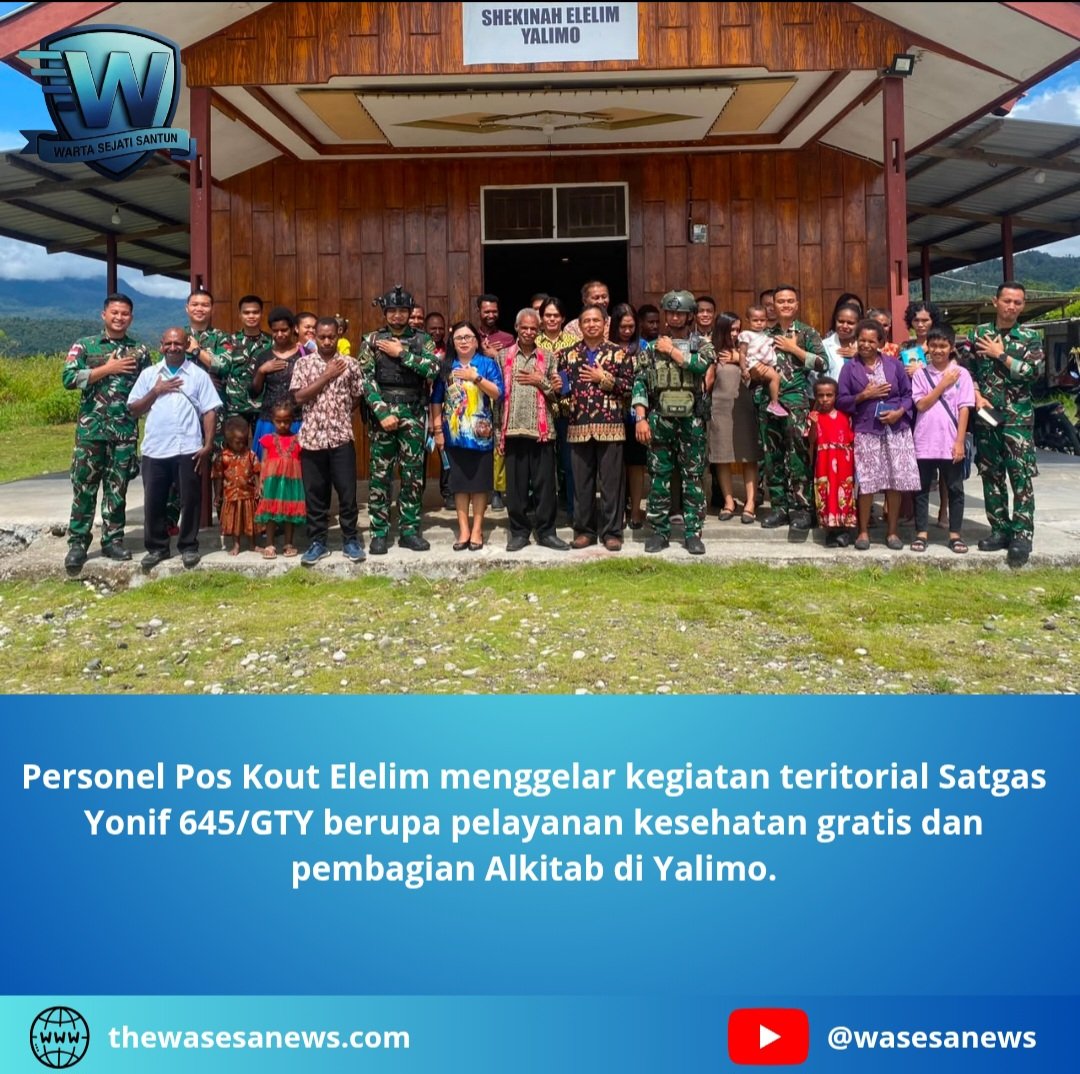 kegiatan teritorial Satgas Yonif 645/GTY di Yalimo. - thewasesanews.com