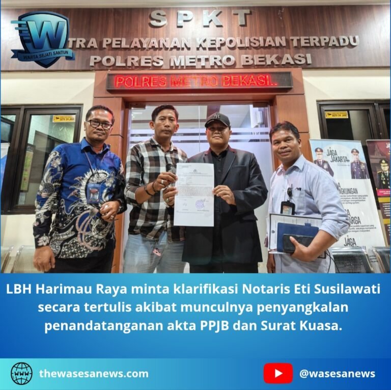 LBH Harimau Raya Minta Klarifikasi Notaris. - thewasesanews.com
