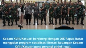 Tingkatkan literasi keuangan Kodam XVIII/Kasuari. - thewasesanews.com