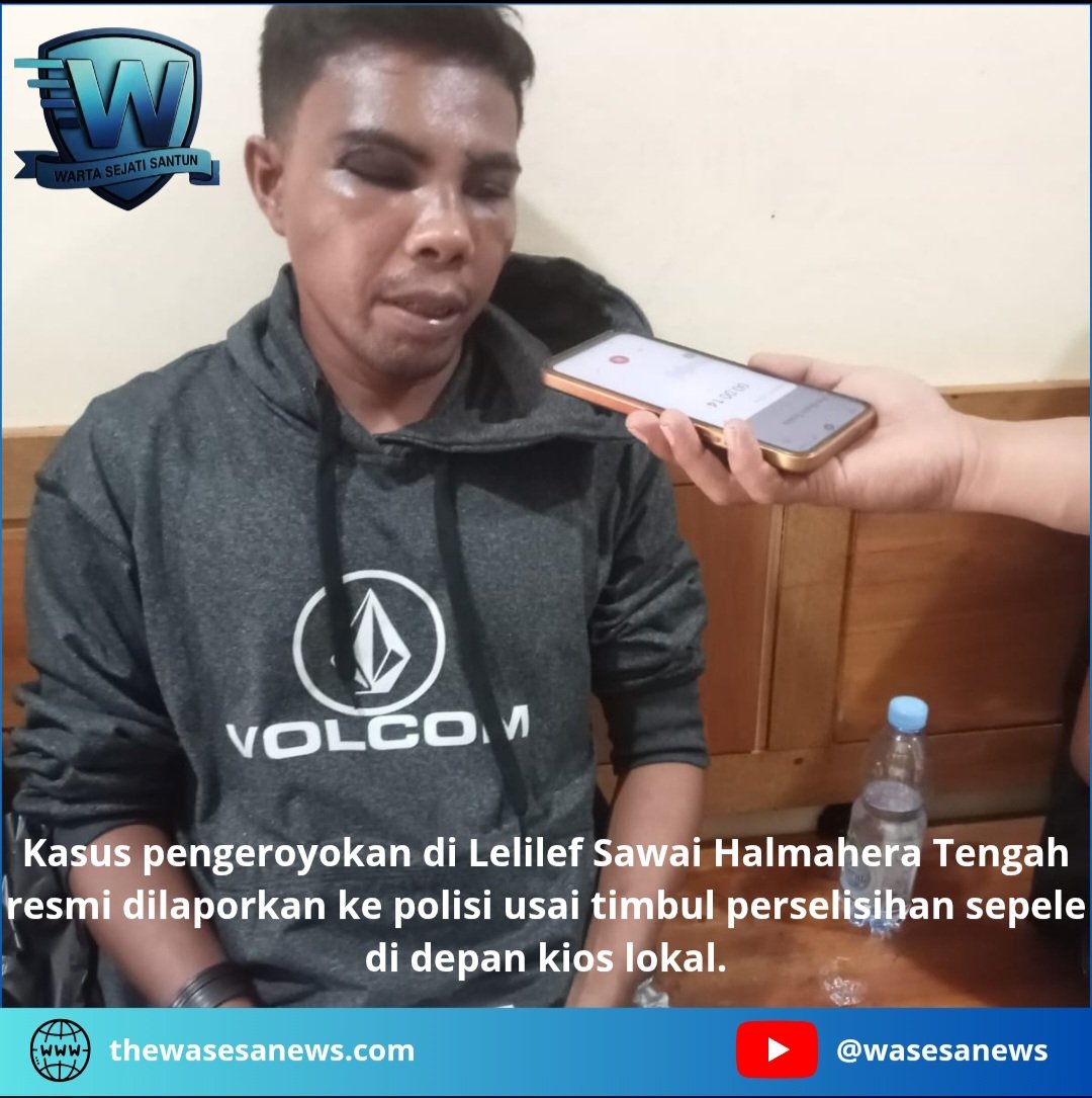 Pengeroyokan di Lelilef Sawai Halmahera Tengah Dilaporkan Korban. - thewasesanews.com