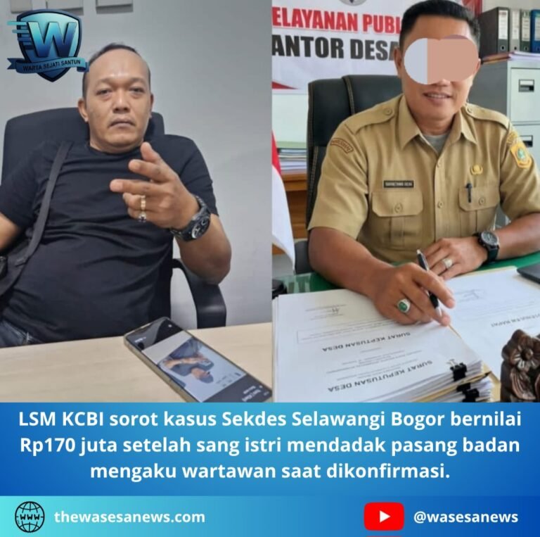 LSM KCBI Sorot Kasus Sekdes Selawangi Bogor. - thewasesanews.com