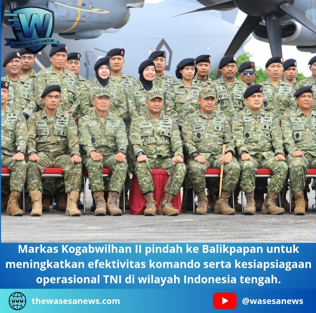 Markas Kogabwilhan II Pindah ke Balikpapan. - thewasesanews.com