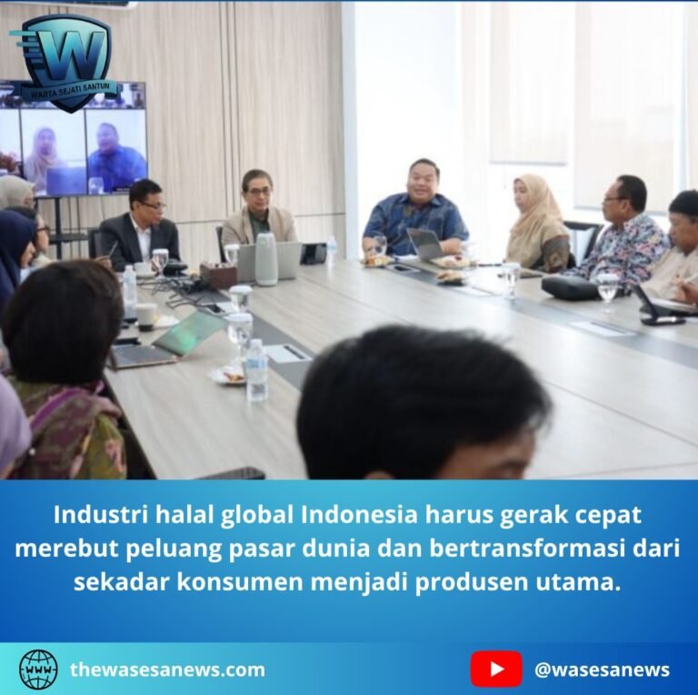 Industri Halal Global Indonesia Harus Gerak Cepat. - thewasesanews.com