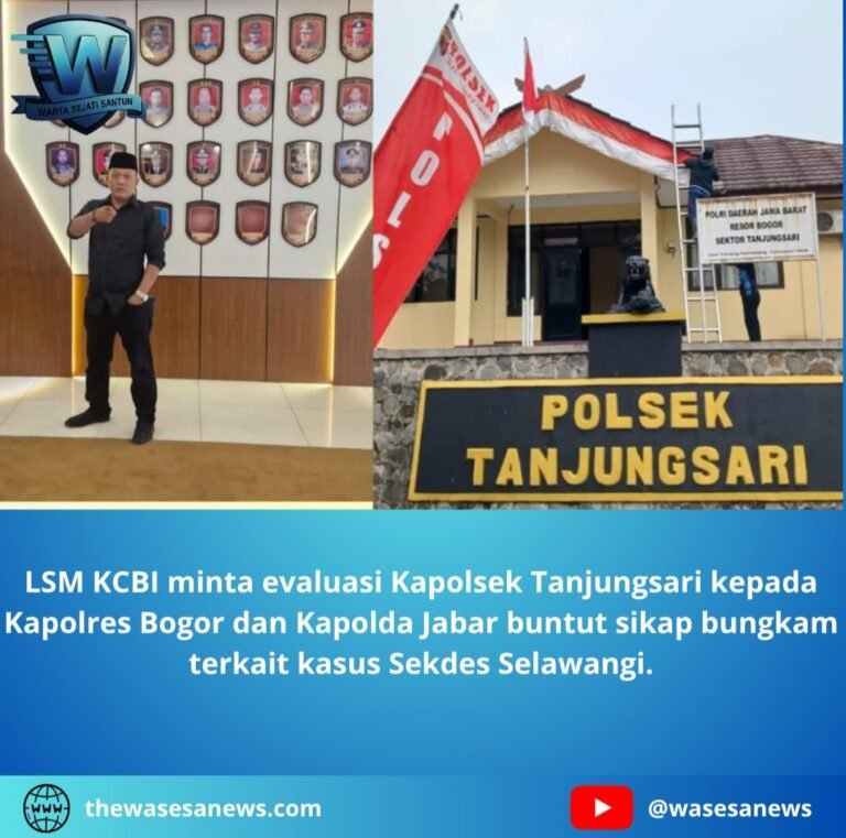 LSM KCBI Minta Evaluasi Kapolsek Tanjungsari. - thewasesanews.com