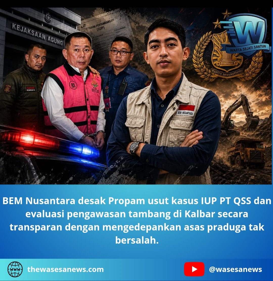 BEM Nusantara Desak Propam Usut Kasus IUP PT QSS. - thewasesanews.com