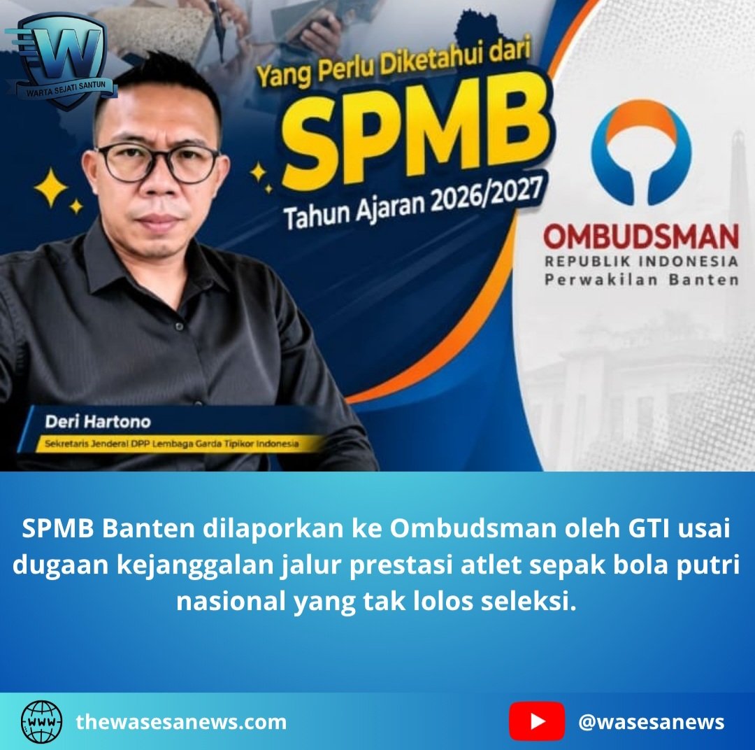 SPMB Banten Dilaporkan ke Ombudsman Kasus Atlet Berprestasi. - thewasedanews.com
