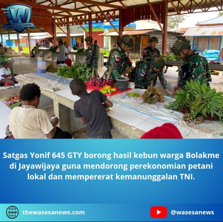 Satgas Yonif 645 GTY Borong Hasil Kebun Warga. - thewasedanews.com
