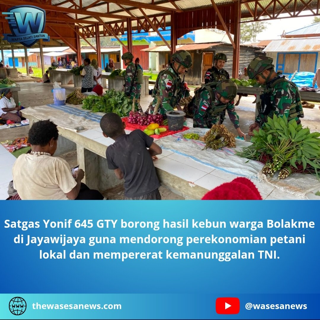 Satgas Yonif 645 GTY Borong Hasil Kebun Warga. - thewasedanews.com