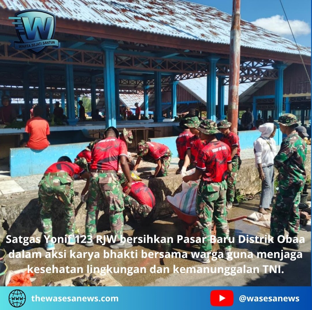 Satgas Yonif 123 RJW Bersihkan Pasar Baru Distrik Obaa. - thewasesanews.com