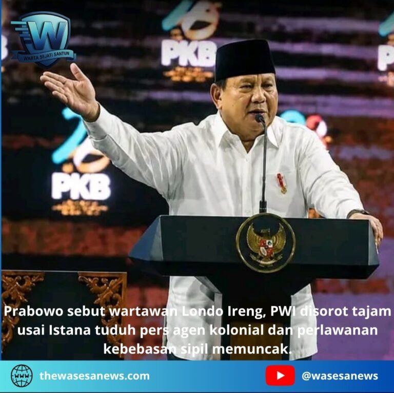 Prabowo Sebut Jurnalis Londo Ireng AJI Menuntut, PWI Disorot. - thewasesanews.com