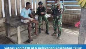 Satgas Yonif 410 ALG Pelayanan Kesehatan Teluk Bintuni. - thewasesanews.com