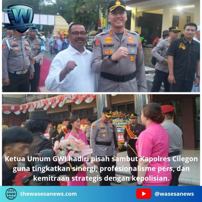 Ketua Umum GWI Hadiri Pisah Sambut Kapolres Cilegon. - thewasesanews.com