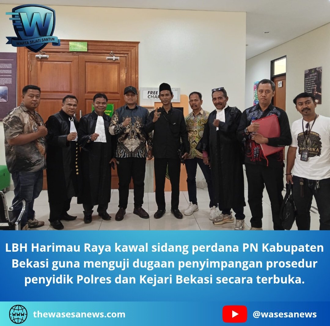 LBH Harimau Raya Kawal Sidang Perdana PN Kabupaten Bekasi. - thewasesanews.com