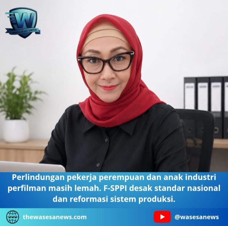 Perlindungan Pekerja Perempuan dan Anak Industri Perfilman Desak Standar Nasional. - thewasesanews.com