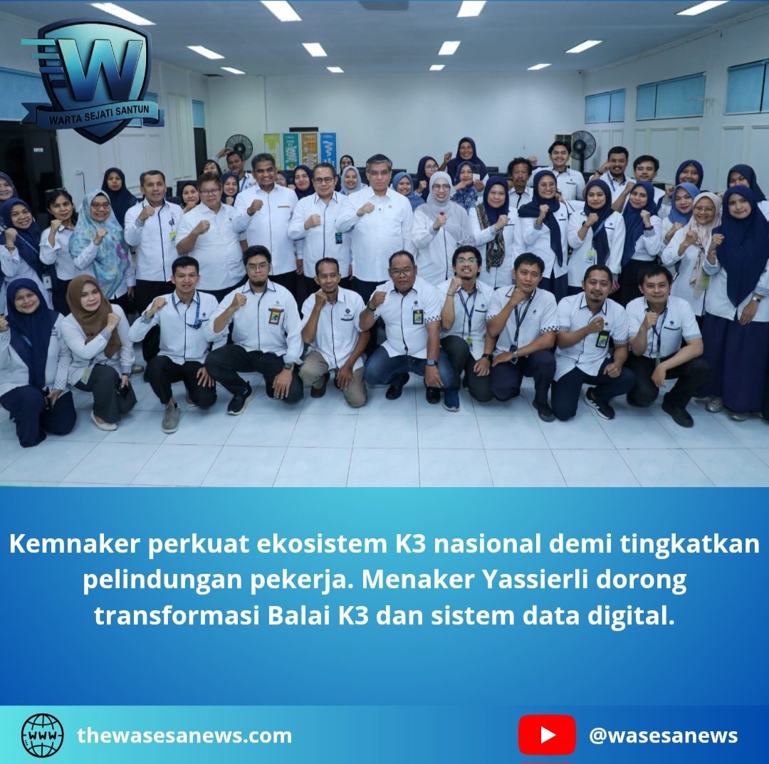 kemnaker perkuat ekosistem k3 nasional. - thewasesanews.com