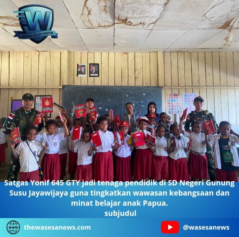 satgas yonif 645 gty jadi tenaga pendidik. - thewasesanees.com