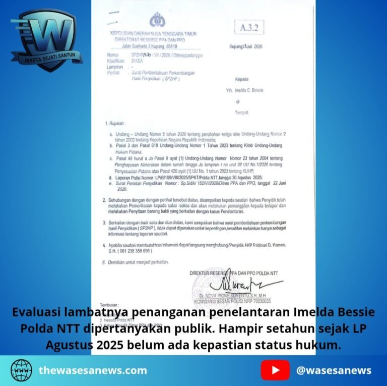 evaluasi lambatnya penanganan penelantaran imelda bessie polda ntt. - thewasesanews.com