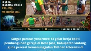 satgas pamtas yonarmed 13 gelar kerja bakti pembangunan gereja. - thewasesanews.com