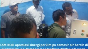 lsm kcbi apresiasi sinergi perkim pu samosir air bersih. - thewasesanews.com