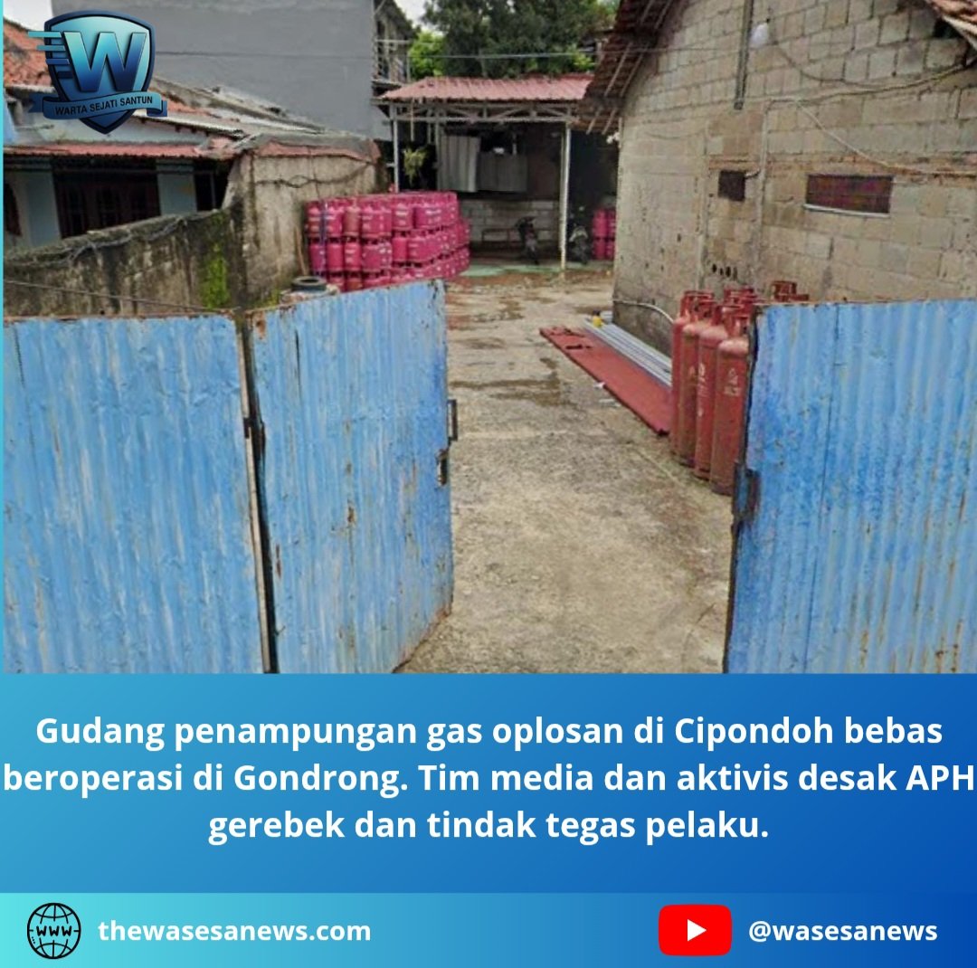 gudang penampungan gas oplosan di cipondoh bebas beroperasi. - thewasesanews.com