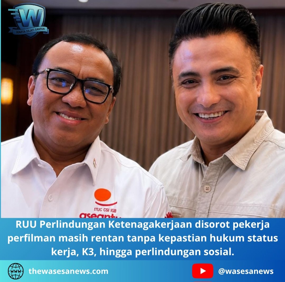 ruu perlindungan ketenagakerjaan disorot pekerja perfilman masih rentan. - thewasesanews.com