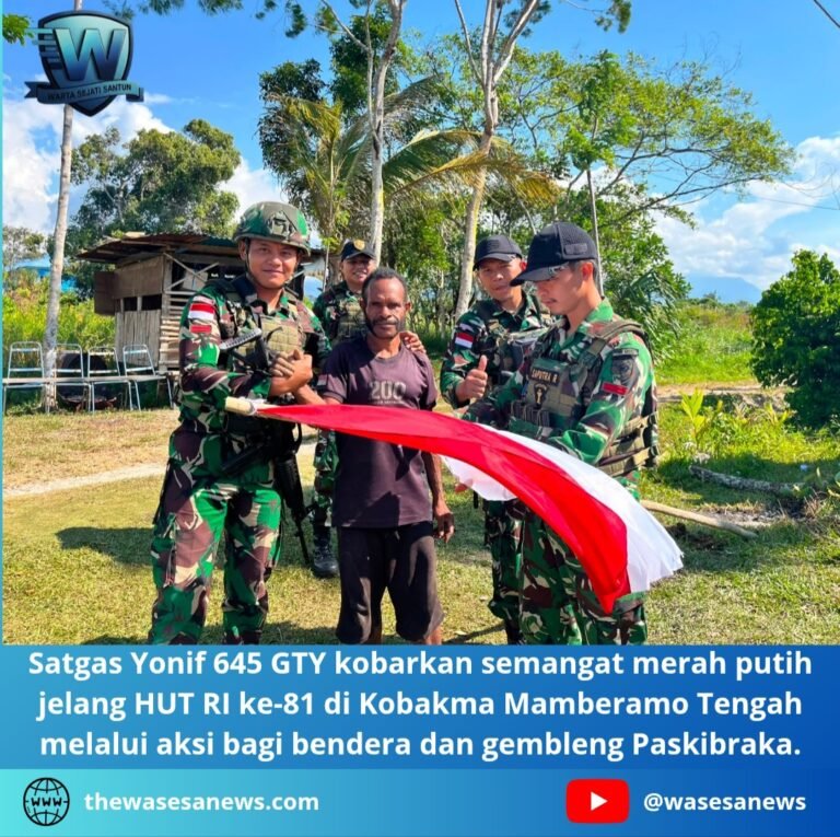 satgas yonif 645 gty kobarkan semangat merah putih. - thewasesanews.com