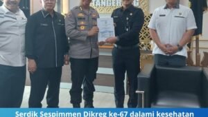 serdik sespimmen dikreg ke-67 dalami kesehatan organisasi. - thewasesanews.com