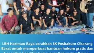 lbh harimau raya serahkan sk posbakum cikarang barat. - thewasesanews.com