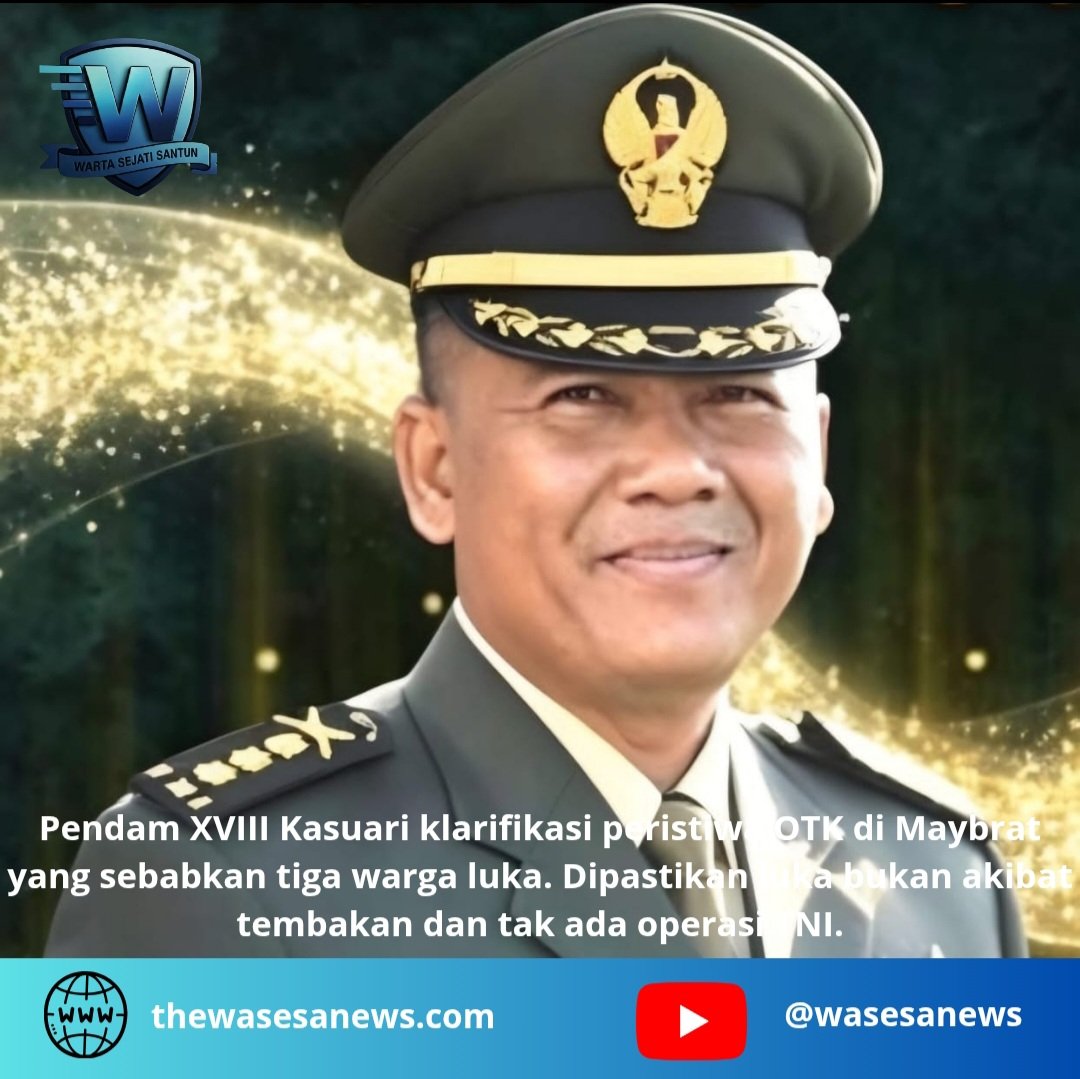 pendam xviii kasuari klarifikasi peristiwa otk di maybrat. - thewasesanews.com