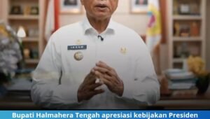 bupati halmahera tengah apresiasi kebijakan presiden prabowo. - thewasesanews.com