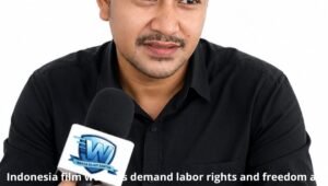 indonesia film workers demand labor rights and freedom. - thewasesanews.com
