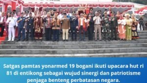 satgas pamtas yonarmed 19 bogani ikuti upacara hut ri 81 di entikong. - thewasesanews.com
