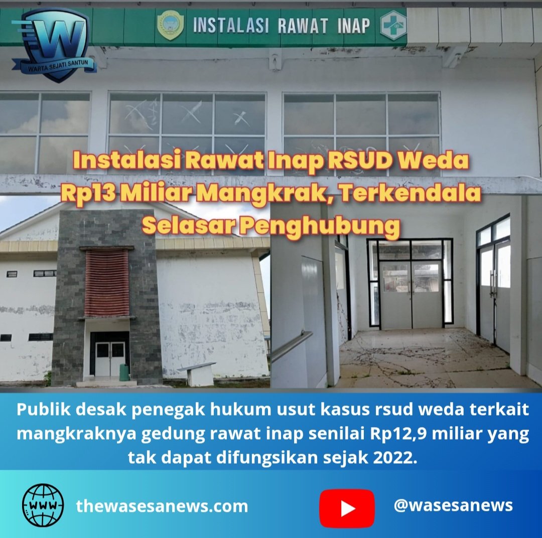 publik desak penegak hukum usut kasus rsud weda. - thewasesanews.com