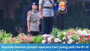 kapolda banten pimpin upacara hari juang polri. - thewasesanews.com